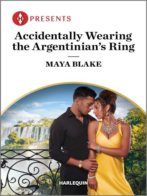 Title details for Accidentally Wearing the Argentinian's Ring by Maya Blake - Wait list